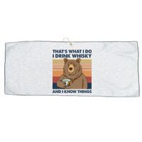 Thats What I Do I Drink Whiskey And I Know Things Bear Tee Large Microfiber Waffle Golf Towel