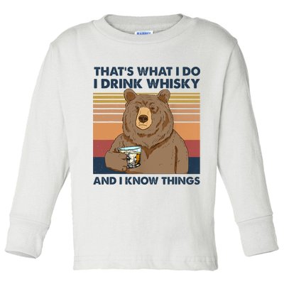 Thats What I Do I Drink Whiskey And I Know Things Bear Tee Toddler Long Sleeve Shirt