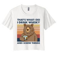 Thats What I Do I Drink Whiskey And I Know Things Bear Tee Crop Top
