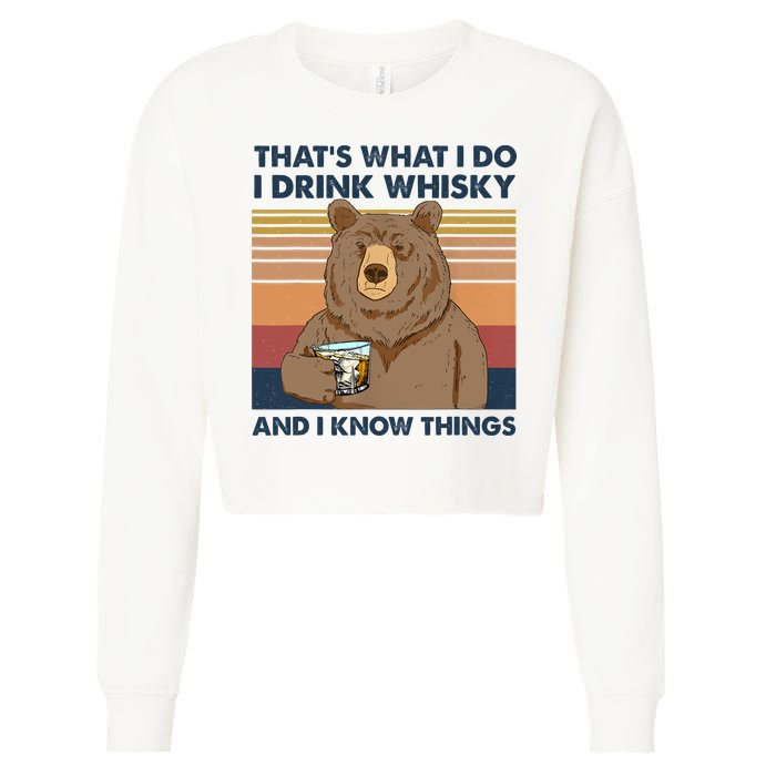 Thats What I Do I Drink Whiskey And I Know Things Bear Tee Cropped Pullover Crew