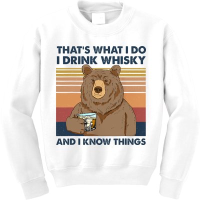 Thats What I Do I Drink Whiskey And I Know Things Bear Tee Kids Sweatshirt