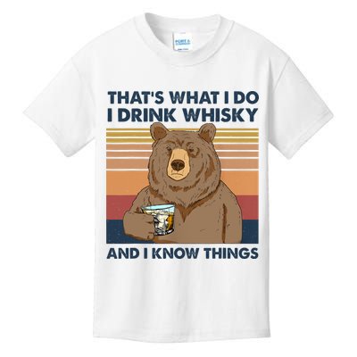 Thats What I Do I Drink Whiskey And I Know Things Bear Tee Kids T-Shirt