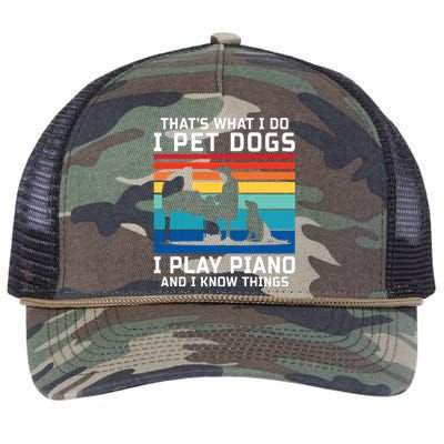 Thats What I Do I Pet Dogs I Play Piano And I Know Things Retro Rope Trucker Hat Cap