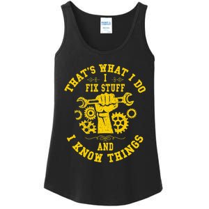 That's What I Do I Fix Stuff And I Know Things Mechanic fix Ladies Essential Tank