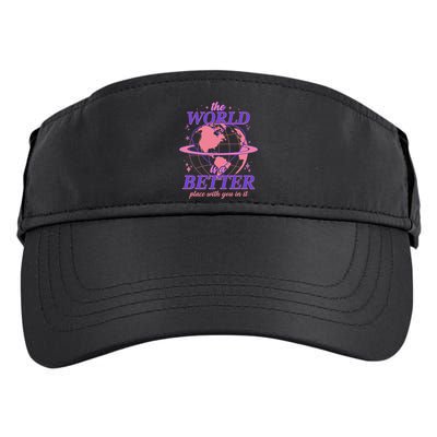 The World Is A Better Place With You In It Adult Drive Performance Visor