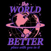 The World Is A Better Place With You In It Mug