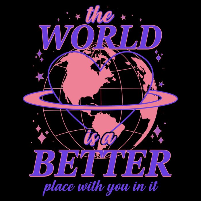 The World Is A Better Place With You In It Mug