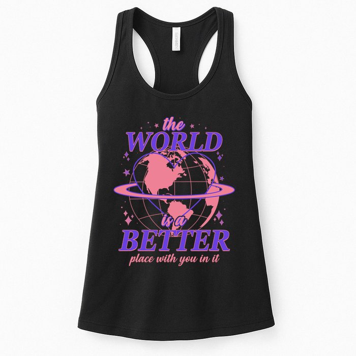 The World Is A Better Place With You In It Womens Tank Top