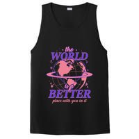 The World Is A Better Place With You In It PosiCharge Competitor Tank
