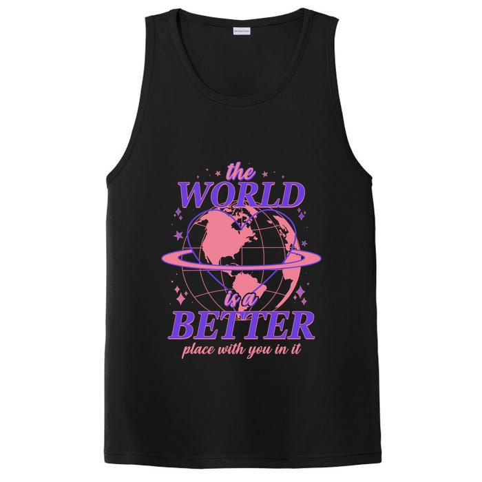 The World Is A Better Place With You In It PosiCharge Competitor Tank