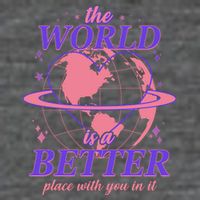 The World Is A Better Place With You In It Mousepad