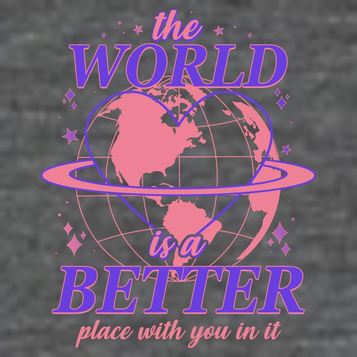 The World Is A Better Place With You In It Mousepad