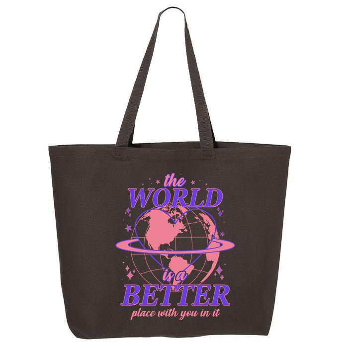 The World Is A Better Place With You In It 25L Jumbo Tote