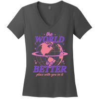 The World Is A Better Place With You In It Women's V-Neck T-Shirt