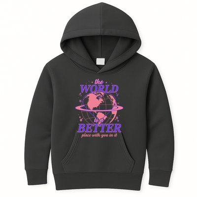 The World Is A Better Place With You In It Kids Hoodie