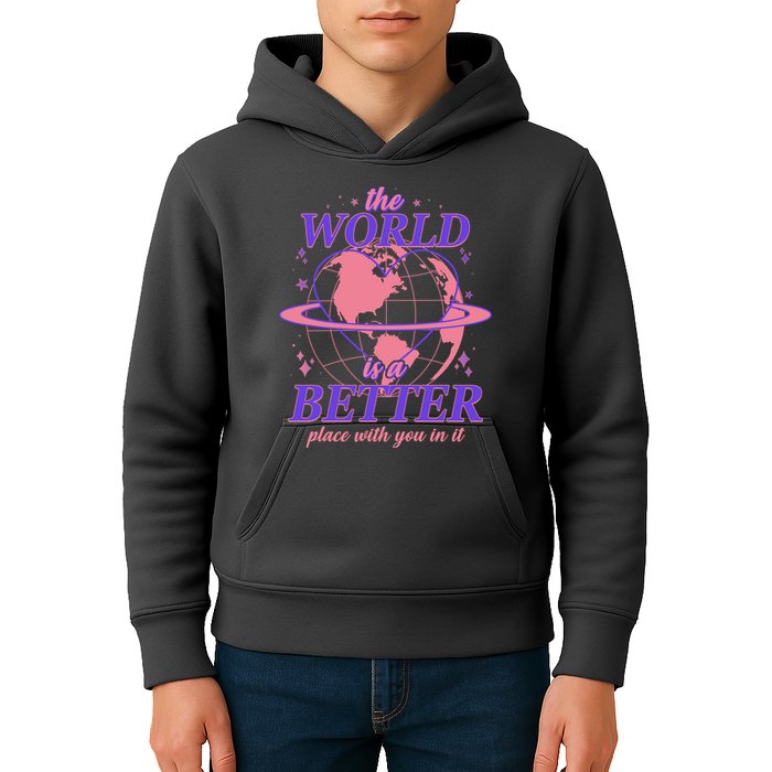 The World Is A Better Place With You In It Kids Hoodie