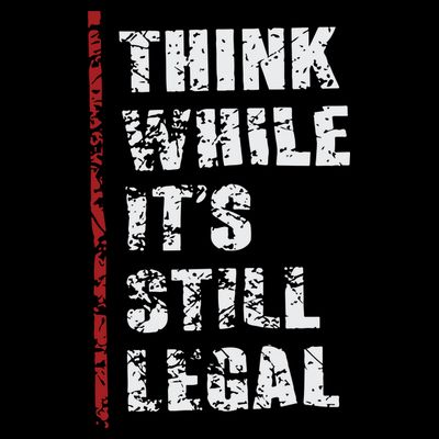 Think While It’s Still Legal Vintage T-Shirt