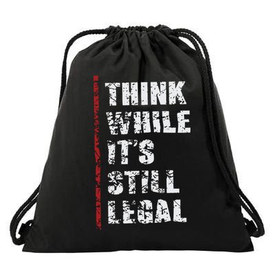 Think While It’s Still Legal Vintage Drawstring Bag