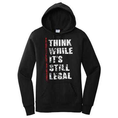 Think While It’s Still Legal Vintage Women's Pullover Hoodie