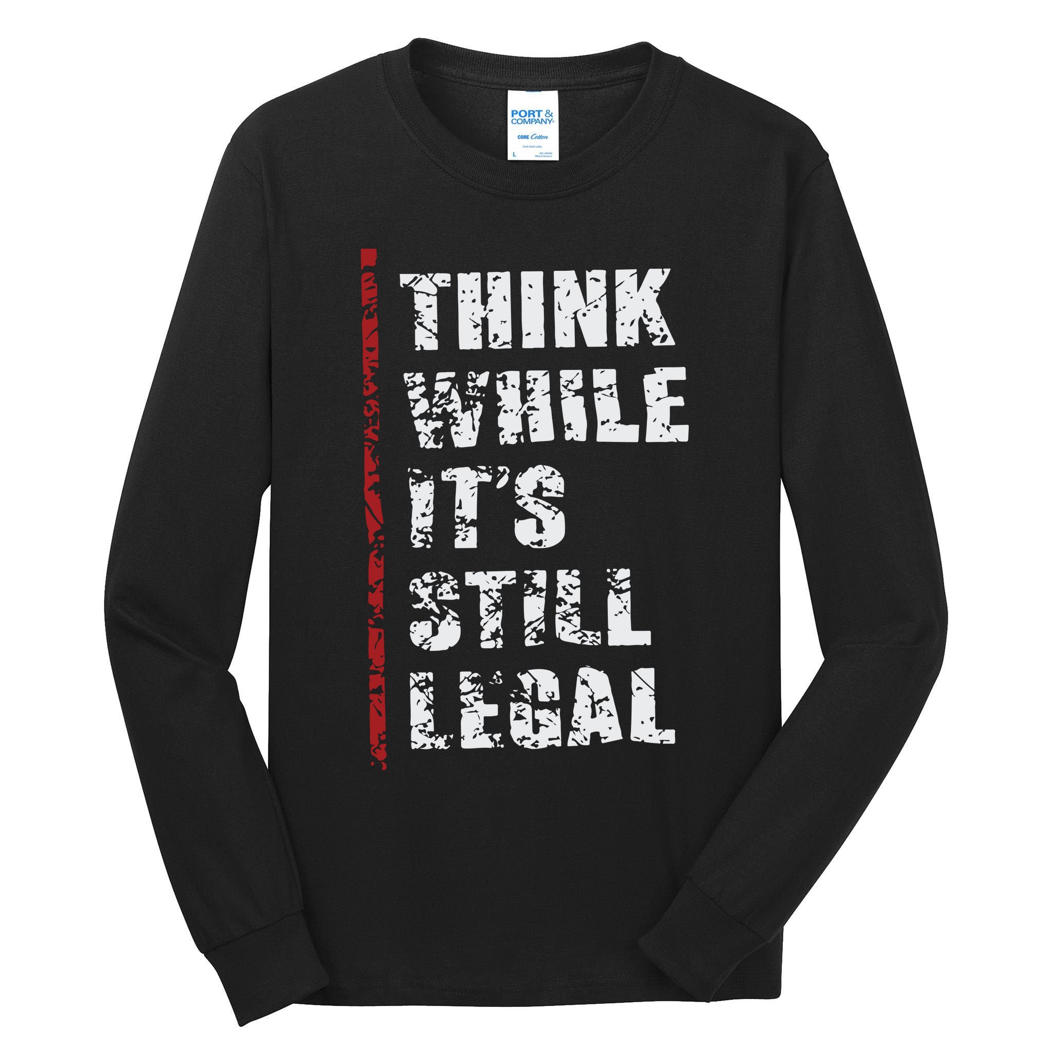 Think While It’s Still Legal Vintage Tall Long Sleeve T-Shirt