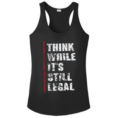 Think While It’s Still Legal Vintage Ladies PosiCharge Competitor Racerback Tank