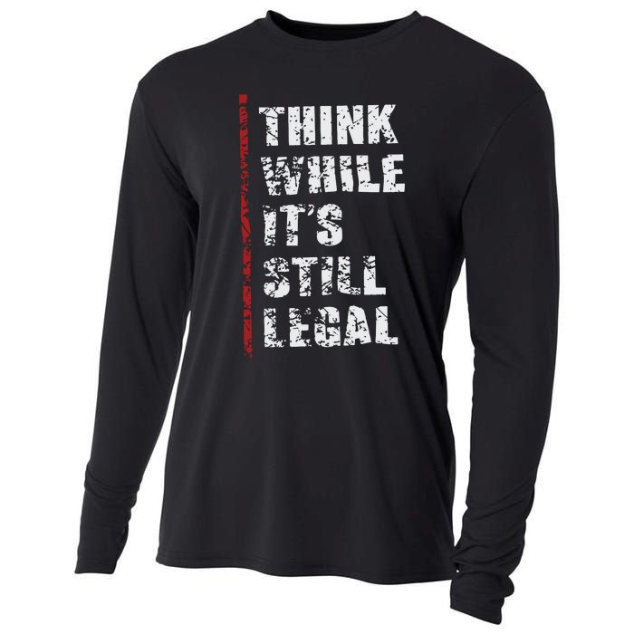 Think While It’s Still Legal Vintage Cooling Performance Long Sleeve Crew