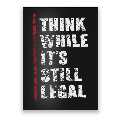 Think While It’s Still Legal Vintage Poster