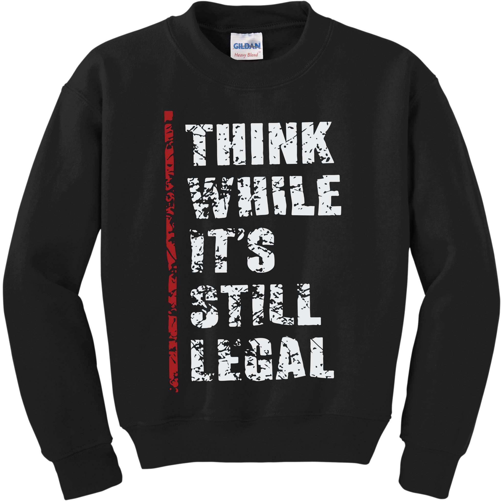 Think While It’s Still Legal Vintage Kids Sweatshirt