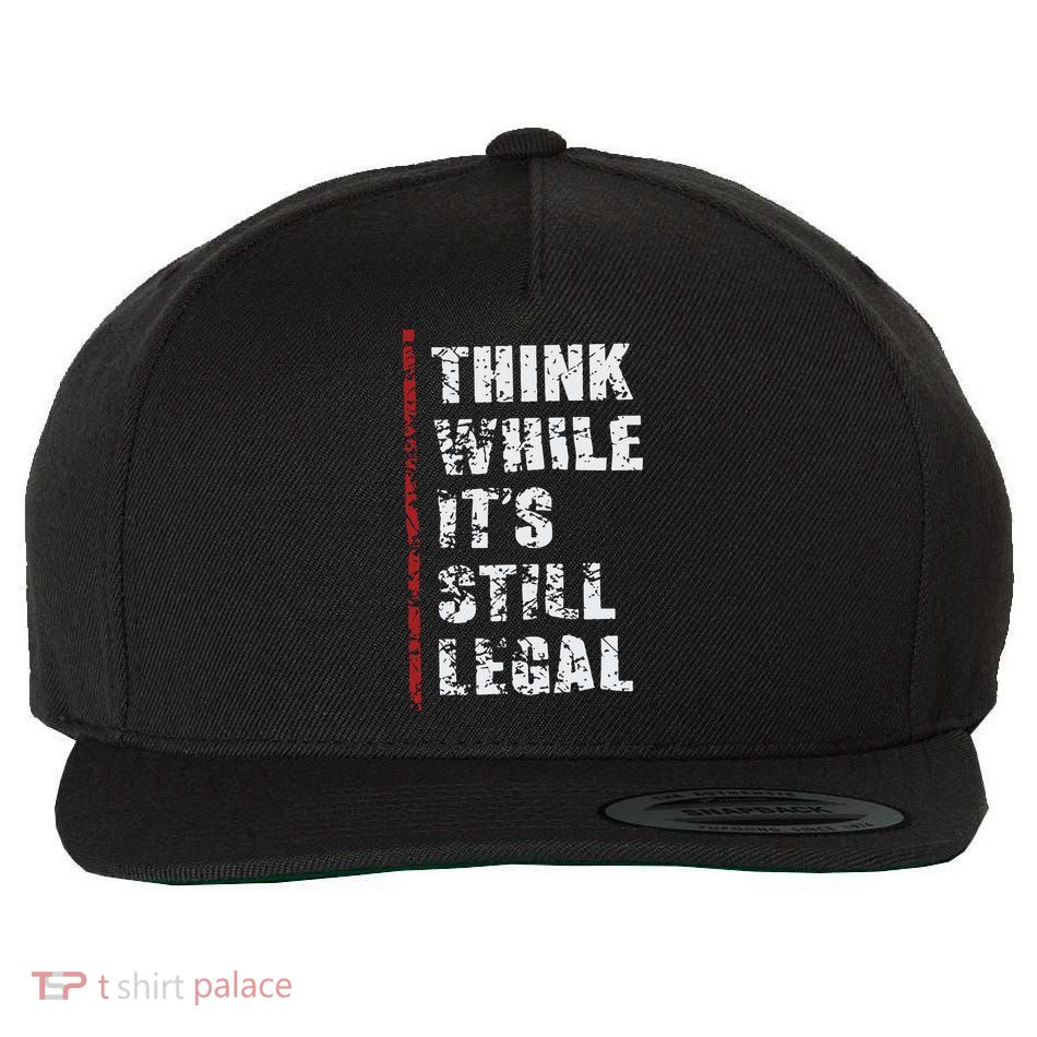 Think While It’s Still Legal Vintage Wool Snapback Cap