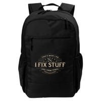 ThatS What I Do I Fix Stuff And I Know Things Backpack