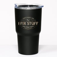 ThatS What I Do I Fix Stuff And I Know Things Tumbler