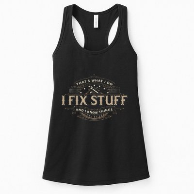 ThatS What I Do I Fix Stuff And I Know Things Womens Tank Top