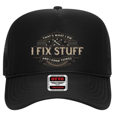 ThatS What I Do I Fix Stuff And I Know Things Trucker Hat