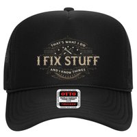 ThatS What I Do I Fix Stuff And I Know Things Hat