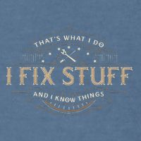 ThatS What I Do I Fix Stuff And I Know Things Garment-Dyed Sweatshirt