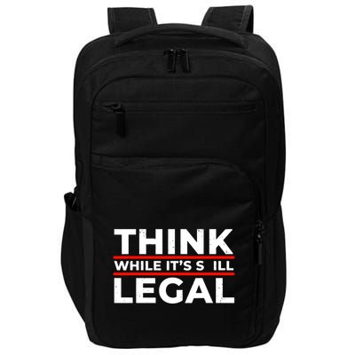 Think While It's Legal Impact Tech Backpack