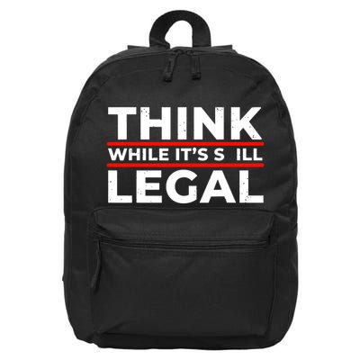 Think While It's Legal 16 in Basic Backpack