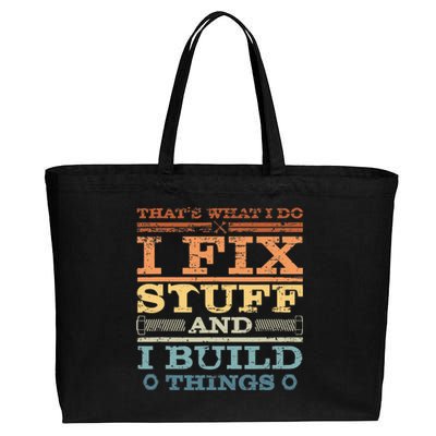 That's What I Do I Fix Stuff And I Build Things Cotton Canvas Jumbo Tote