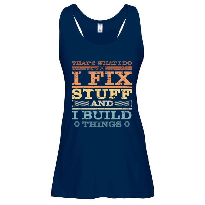 That's What I Do I Fix Stuff And I Build Things Ladies Essential Flowy Tank