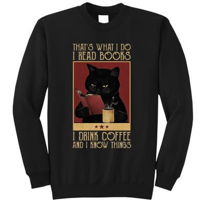 ThatS What I Do I Read Books Drink Coffee And I Know Things Sweatshirt