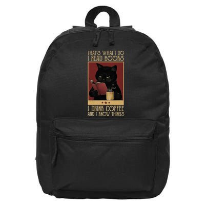 ThatS What I Do I Read Books Drink Coffee And I Know Things 16 in Basic Backpack