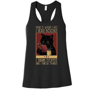 ThatS What I Do I Read Books Drink Coffee And I Know Things Women's Racerback Tank