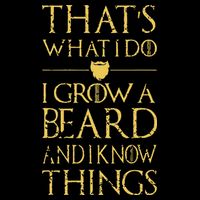 Thats What I Do I Grow A Beard And I Know Things Cooling Performance Crew T-Shirt