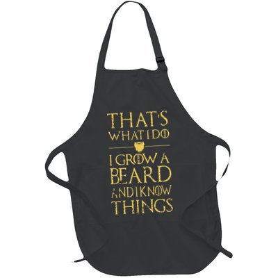 Thats What I Do I Grow A Beard And I Know Things Apron