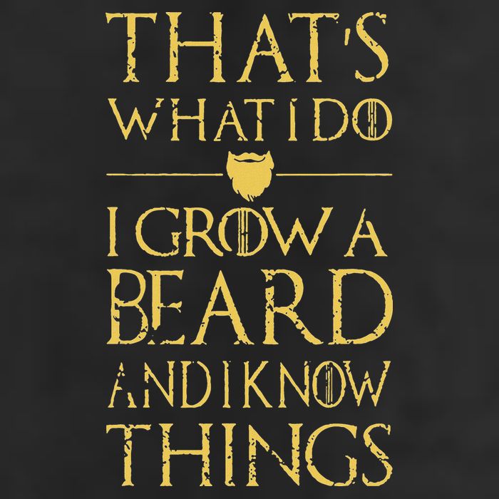 Thats What I Do I Grow A Beard And I Know Things Golf Towel