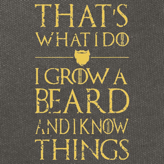 Thats What I Do I Grow A Beard And I Know Things Cotton Canvas Backpack