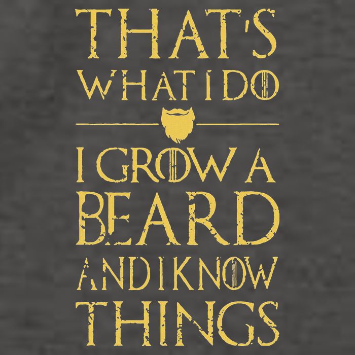Thats What I Do I Grow A Beard And I Know Things Vector Backpack