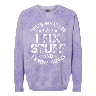 ThatS What I Do I Fix Stuff And I Know Things Colorblast Crewneck Sweatshirt