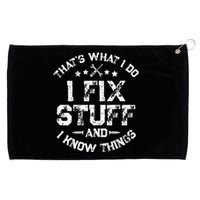 ThatS What I Do I Fix Stuff And I Know Things Grommeted Golf Towel