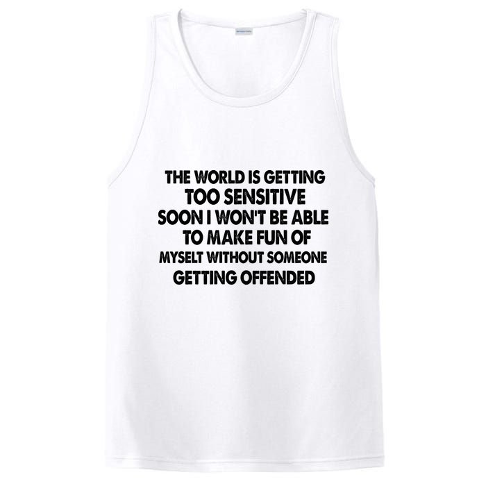 The World Is Getting Too Sensitive Soon I Wont Be Able To Make Fun Of Myself PosiCharge Competitor Tank